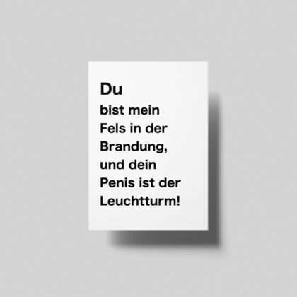 Humorvolle Karte mit Spruch 'Du bist mein Fels in der Brandung, und dein Penis ist der Leuchtturm' – witzige Grußkarte für besondere Momente und romantische Botschaften.